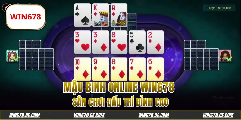 Mậu Binh Online WIN678 - Sân Chơi Đấu Trí Đỉnh Cao